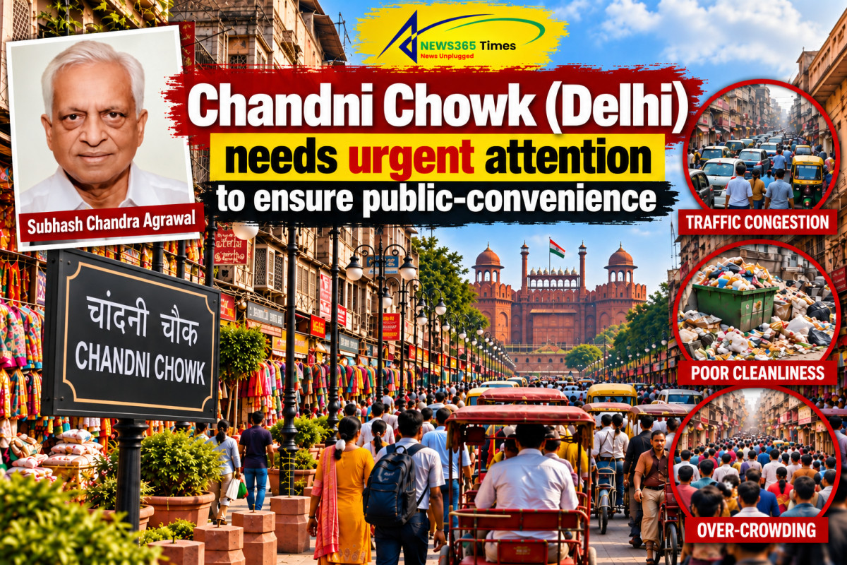 Chandni Chowk (Delhi) needs urgent attention to ensure public-convenience