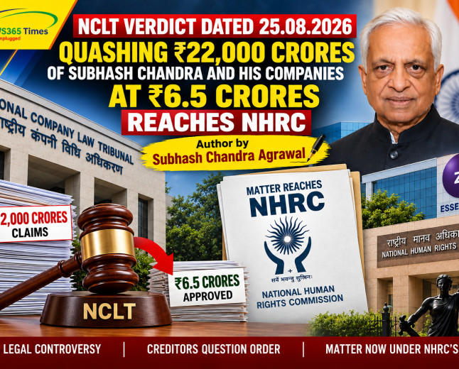 Matter of NCLT verdict dated 25.08.2026 quashing rupees 22000 crores of Subhash Chandra and his companies at 6.5 crores reaches NHRC